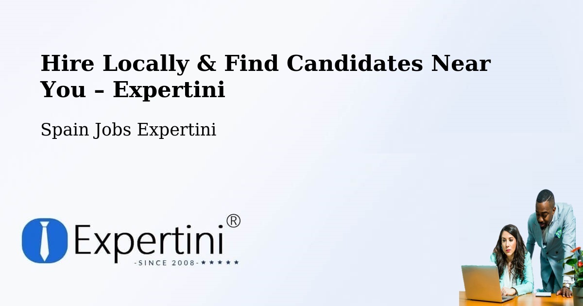 Hire Locally in Quart – Find Qualified Candidates Near You - Quart, Spain Jobs Expertini
