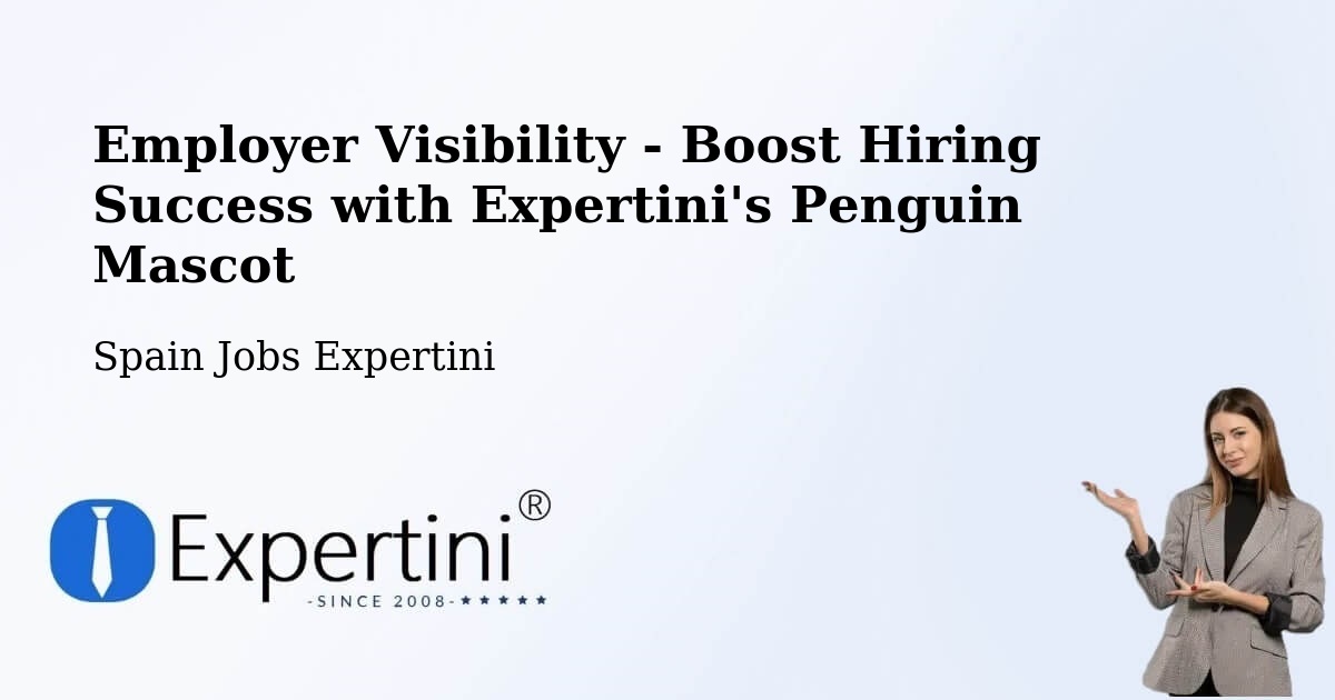 Employer Visibility Strategy – Quart - Spain Jobs Expertini
